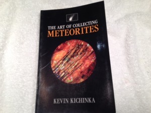 The Art of Collecting Meteorites by Kevin Kichinka (Signed Copy #125). Very interesting and informing read.  I enjoyed from page one to the end.