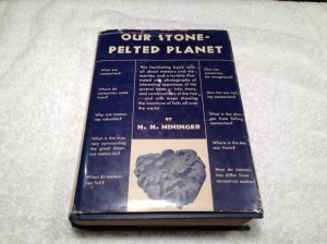 Our Stone Pelted Planet by H.H. Nininger (Signed Copy)